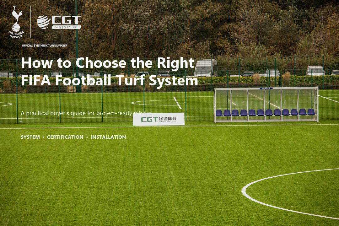How to Choose the Right FIFA Football Turf System for Your Project